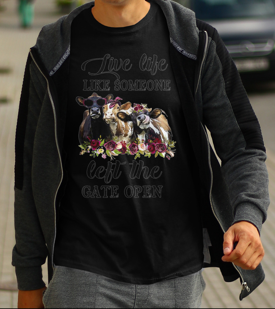 Live Life Like Someone Left The Gate Open Heifer Floral Cow Trio T-Shirt