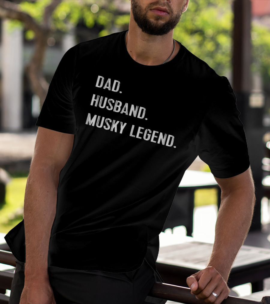 Dad Husband Musky Legend T-Shirt