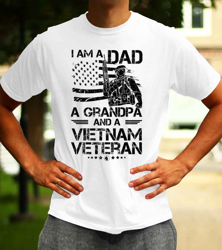 I Am A Dad A Grandpa And A Vietnam Veteran With Soldier And American Flag T-Shirt