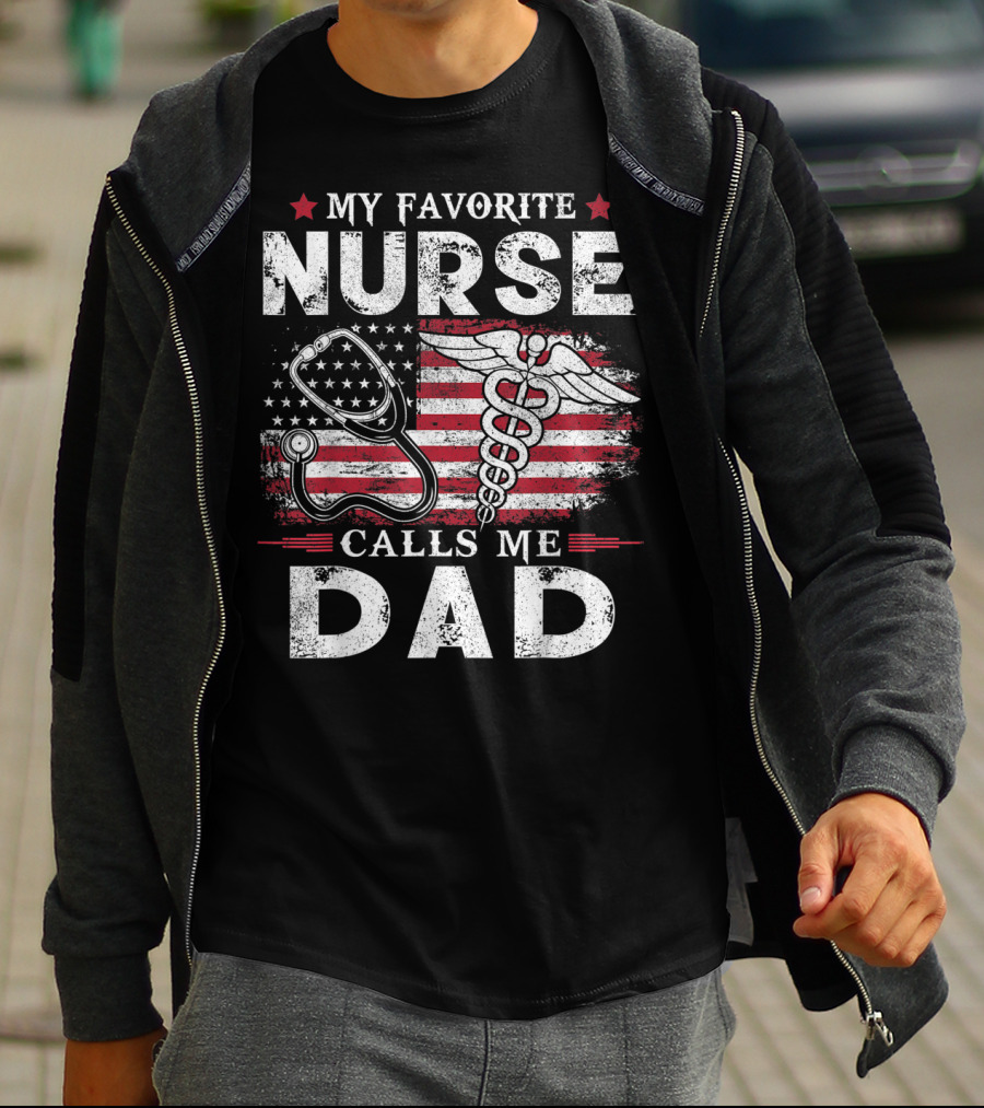 My Favorite Nurse Calls Me Dad American Flag Caduceus Stethoscope T-Shirt