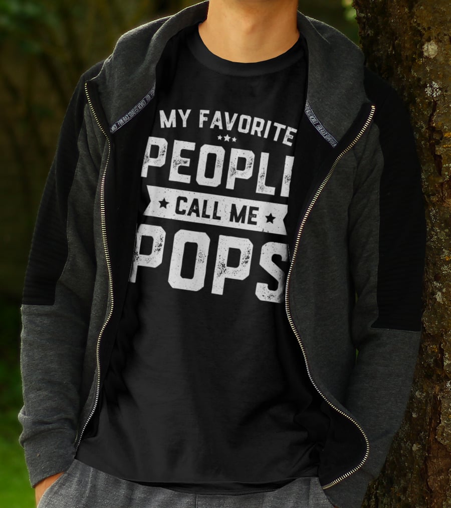 My Favorite People Call Me Pops Funny Fathers T-Shirt