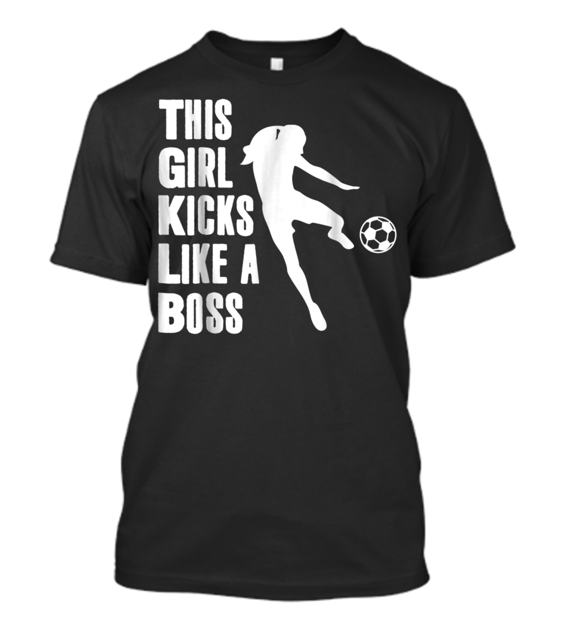 This Girl Kicks Like A Boss Soccer Player T-Shirt