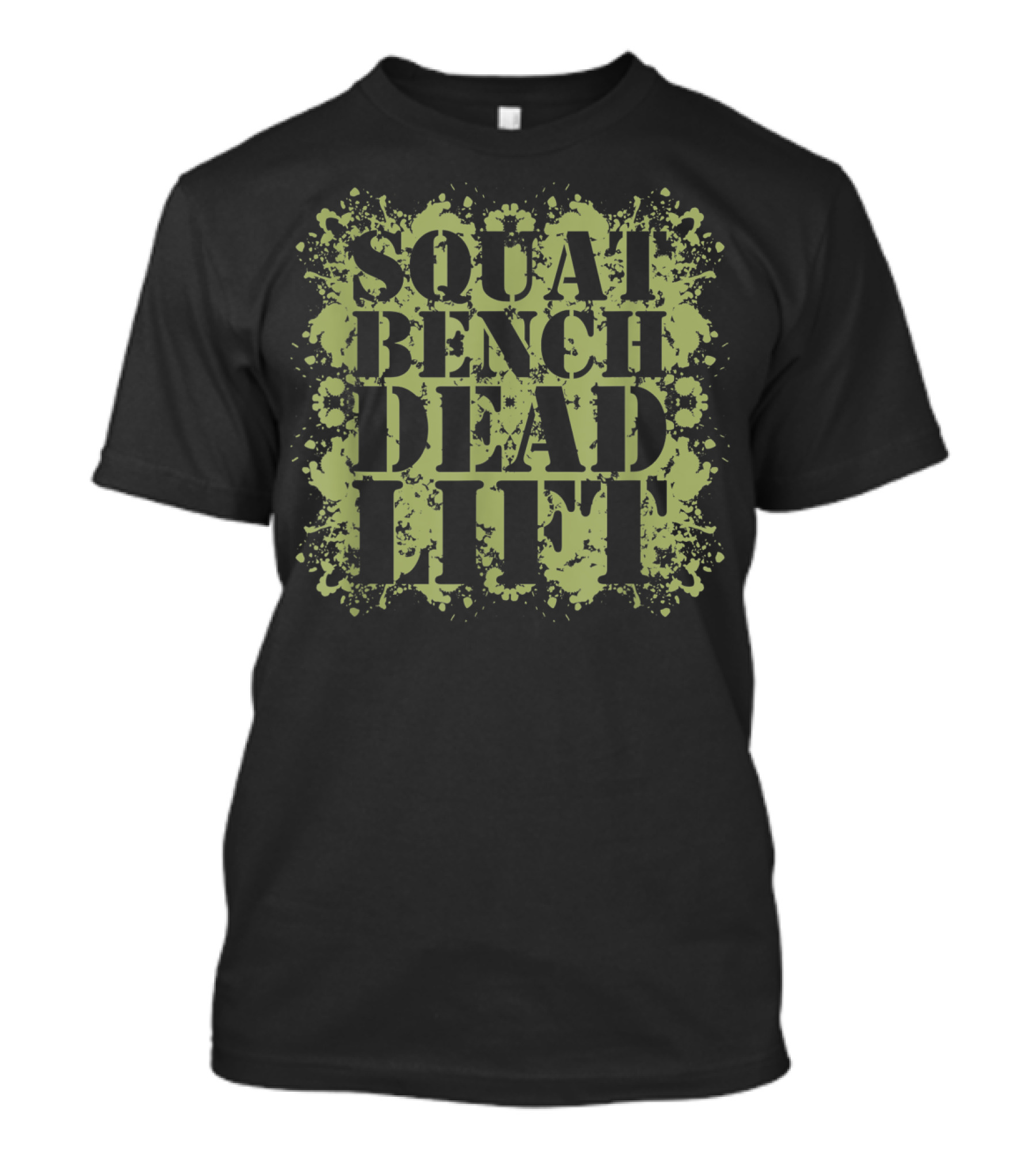Squat Bench Deadlift Fitness Motivation Gym Workout T-Shirt