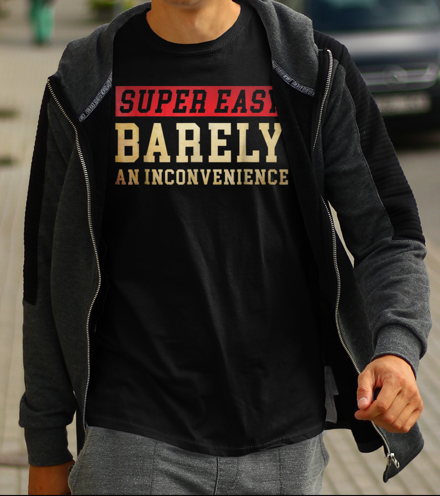 Super Easy Barely An Inconvenience Phrase Ryan George Pitch Meeting T-Shirt