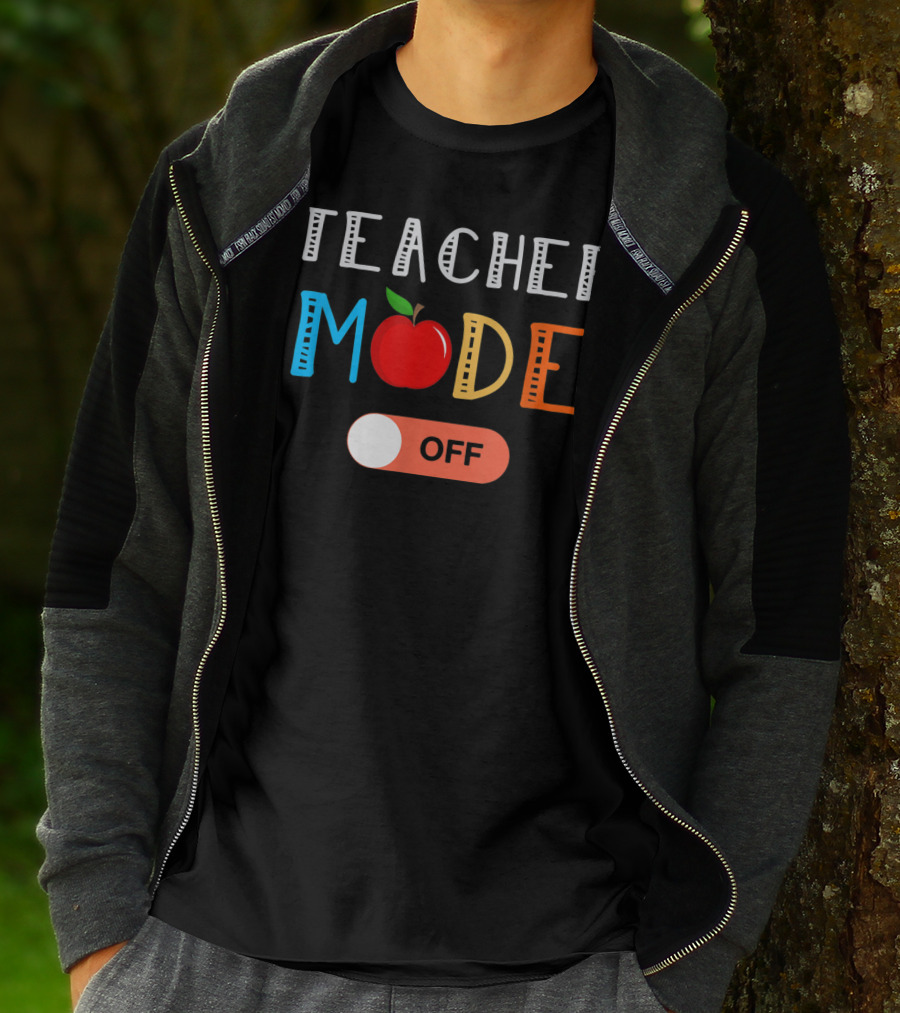 Teacher Mode Off Apple Theme Last Day Of School T-Shirt