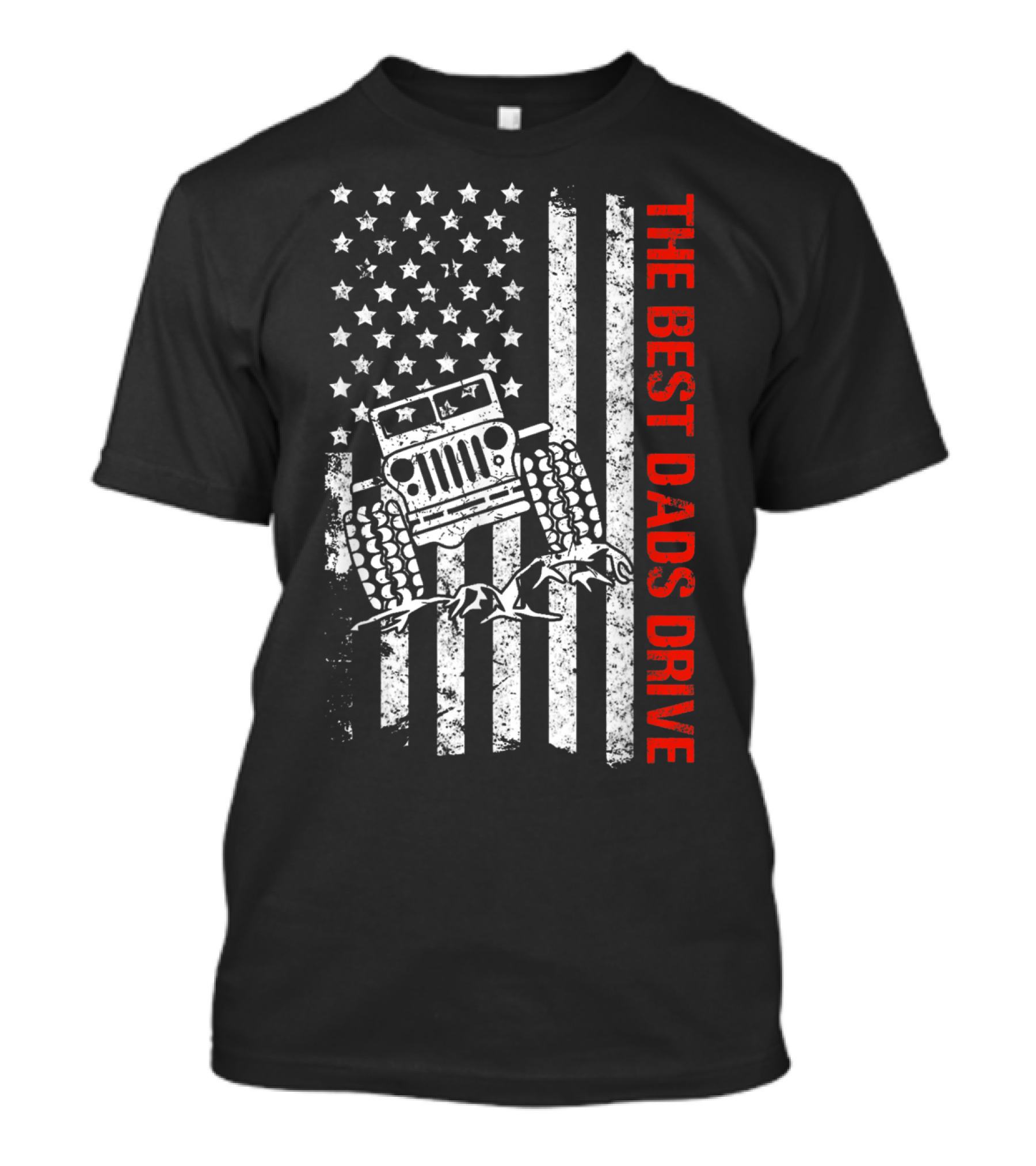The Best Dads Drive Jeeps American Flag Patriotic T-Shirt