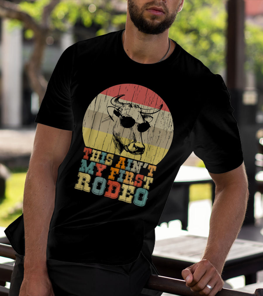 THIS AIN'T MY FIRST RODEO Retro Cow With Sunglasses T-Shirt