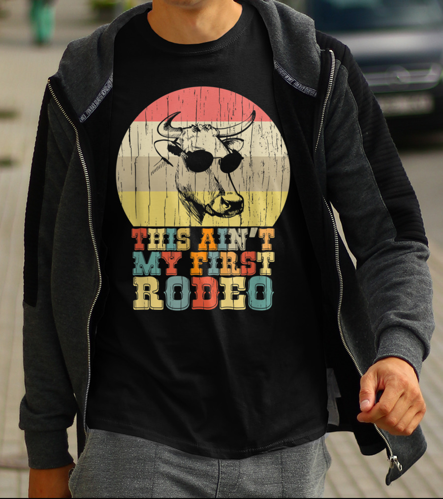 THIS AIN'T MY FIRST RODEO Retro Cow With Sunglasses T-Shirt