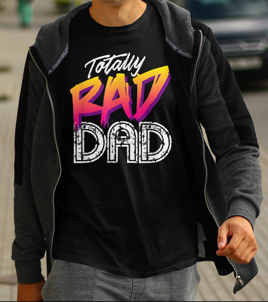 Totally Rad Dad 80s T-Shirt