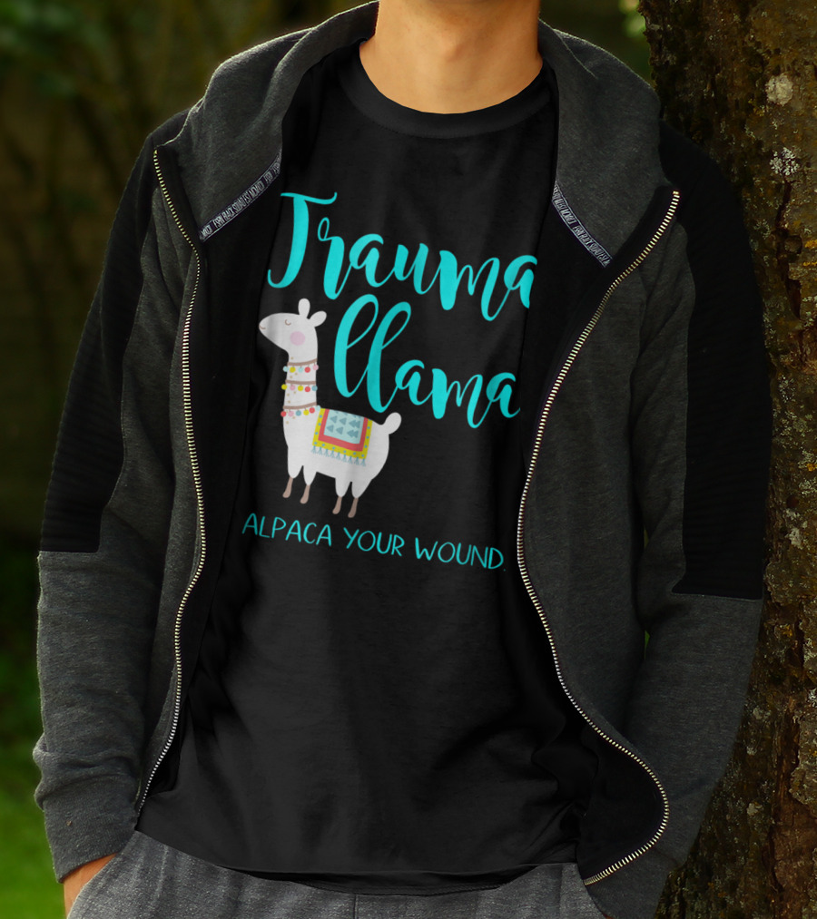 Trauma Llama Alpaca Your Wound Nurse Pun Funny ER Nurse Alpa T-Shirt
