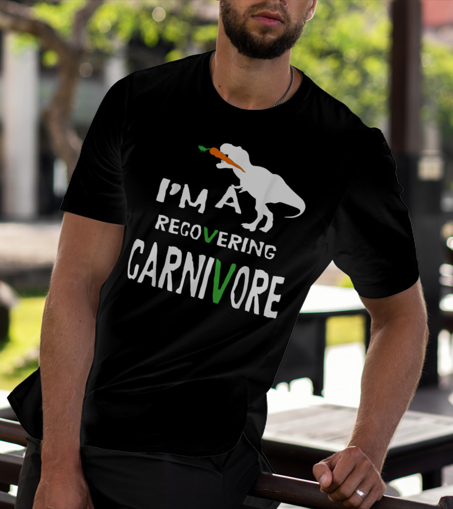 I'm A Recovering Carnivore Funny Dinosaur Vegan Vegetarian Carrot T-Shirt