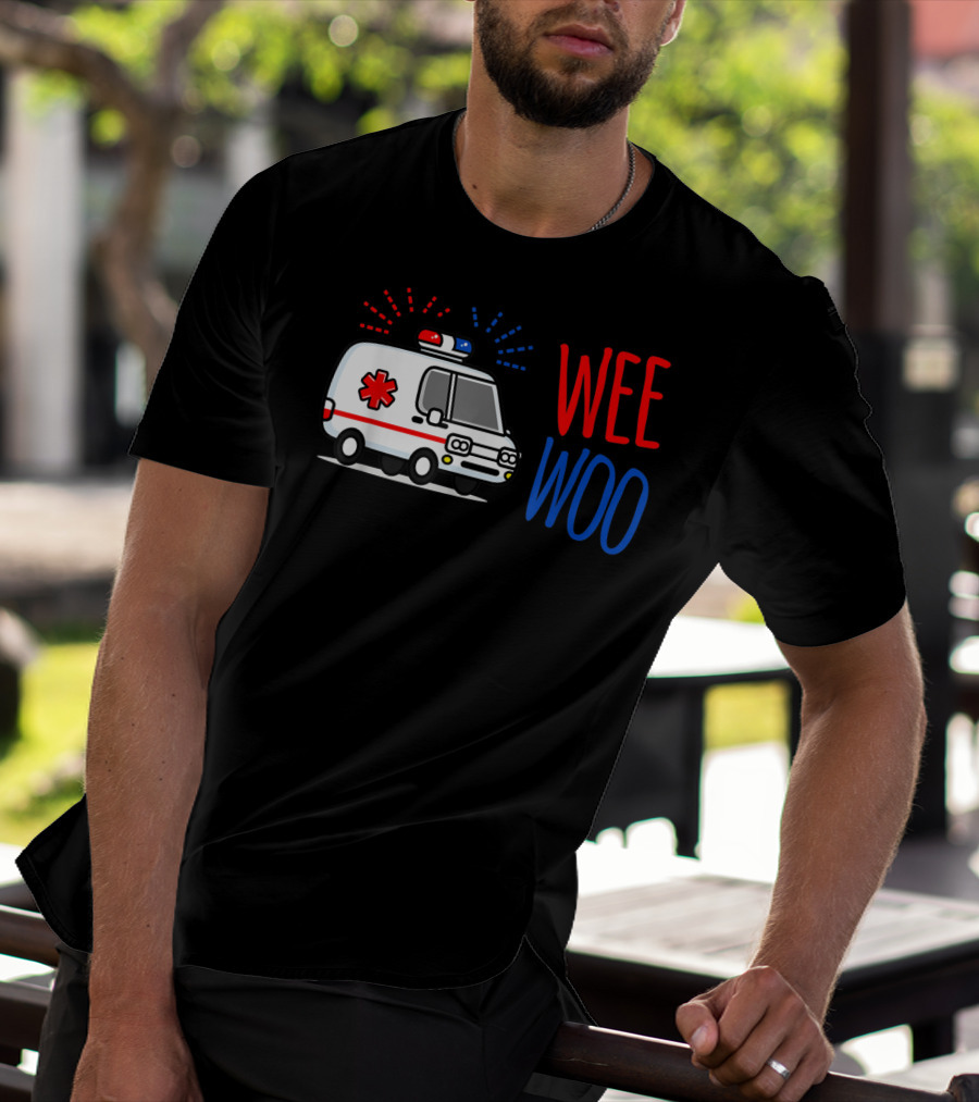 WEE WOO Ambulance EMT Paramedic AMR Emergency Response T-Shirt