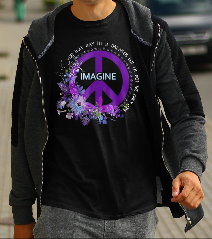 You May Say I'm A Dreamer Imagine Peace Symbol With Purple Floral T-Shirt