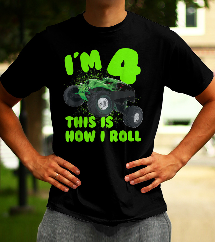 I'm 4 This Is How I Roll Monster Truck Birthday Party T-Shirt