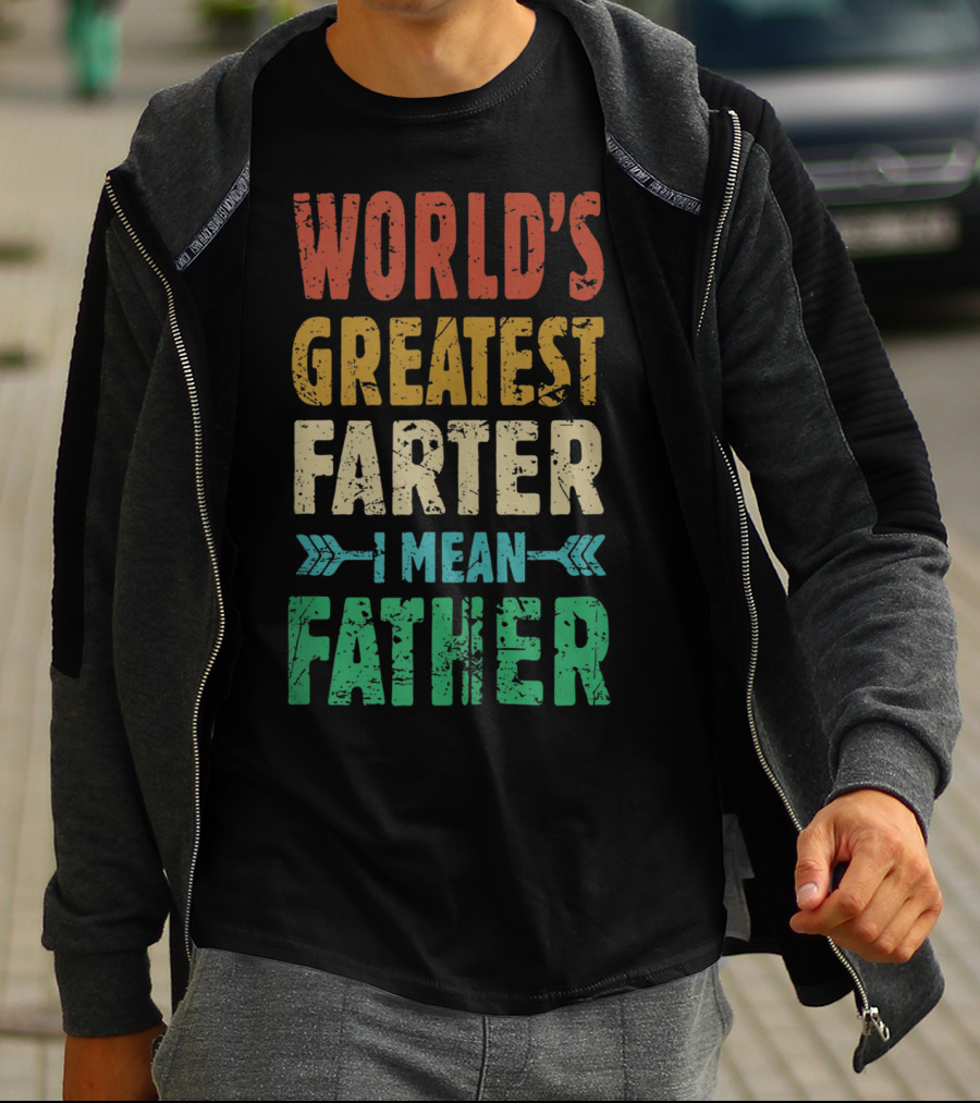 World's Greatest Farter I Mean Father T-Shirt