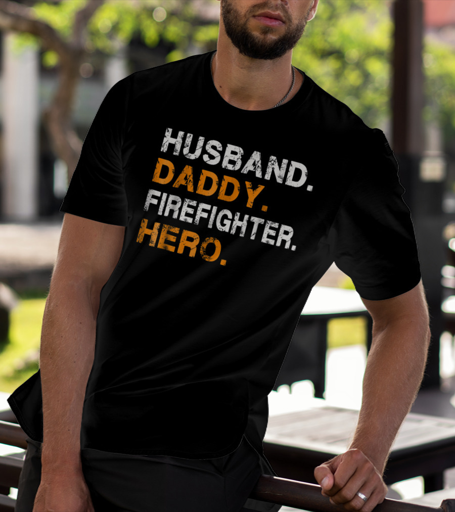 Husband Daddy Firefighter Hero T-Shirt