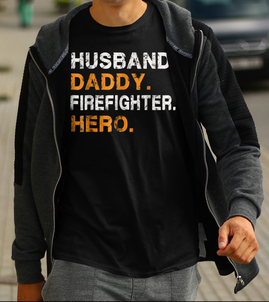 Husband Daddy Firefighter Hero T-Shirt