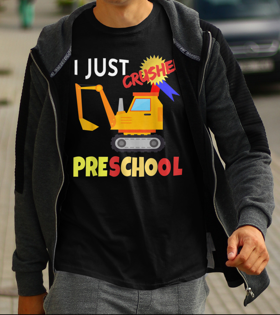 I Just Crushed Preschool Excavator Graduation Badge T-Shirt