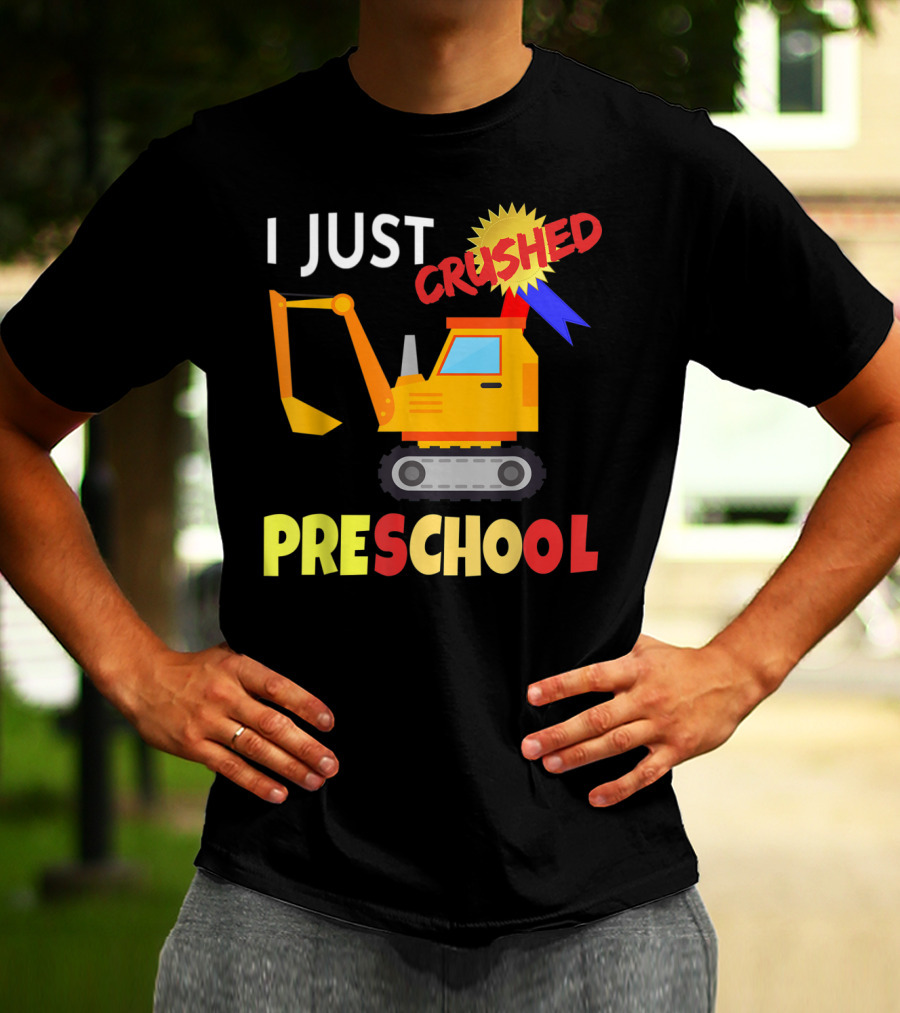 I Just Crushed Preschool Excavator Graduation Badge T-Shirt