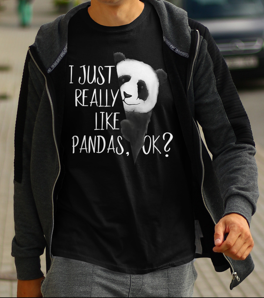 I Just Really Like Pandas OK Cute I Love Pandabea T-Shirt