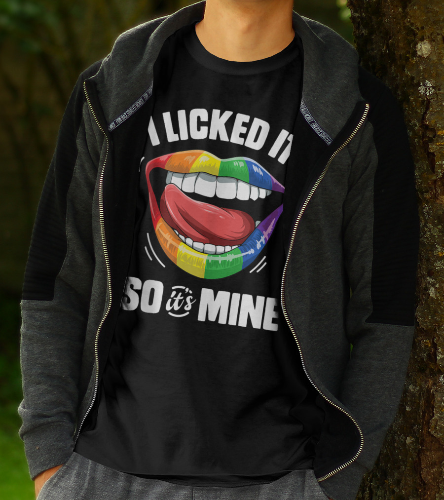 I Licked It So It's Mine Funny Lesbian Gay Pride Rainbow Lips T-Shirt