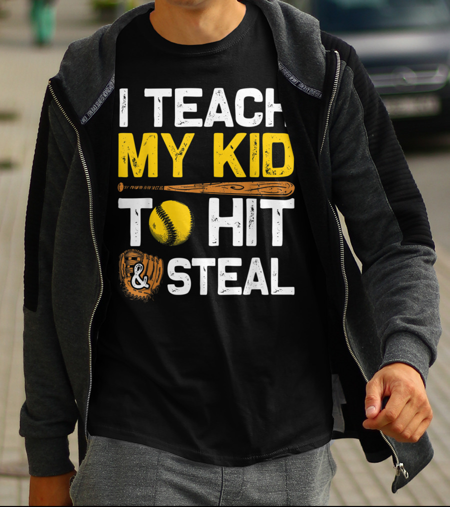 I Teach My Kid To Hit And Steal Softball T-Shirt