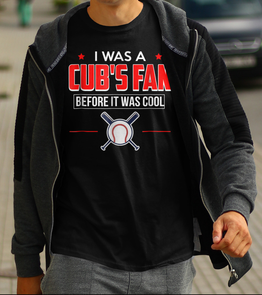 I Was A Cub's Fan Before It Was Cool Baseball Bats And Ball T-Shirt
