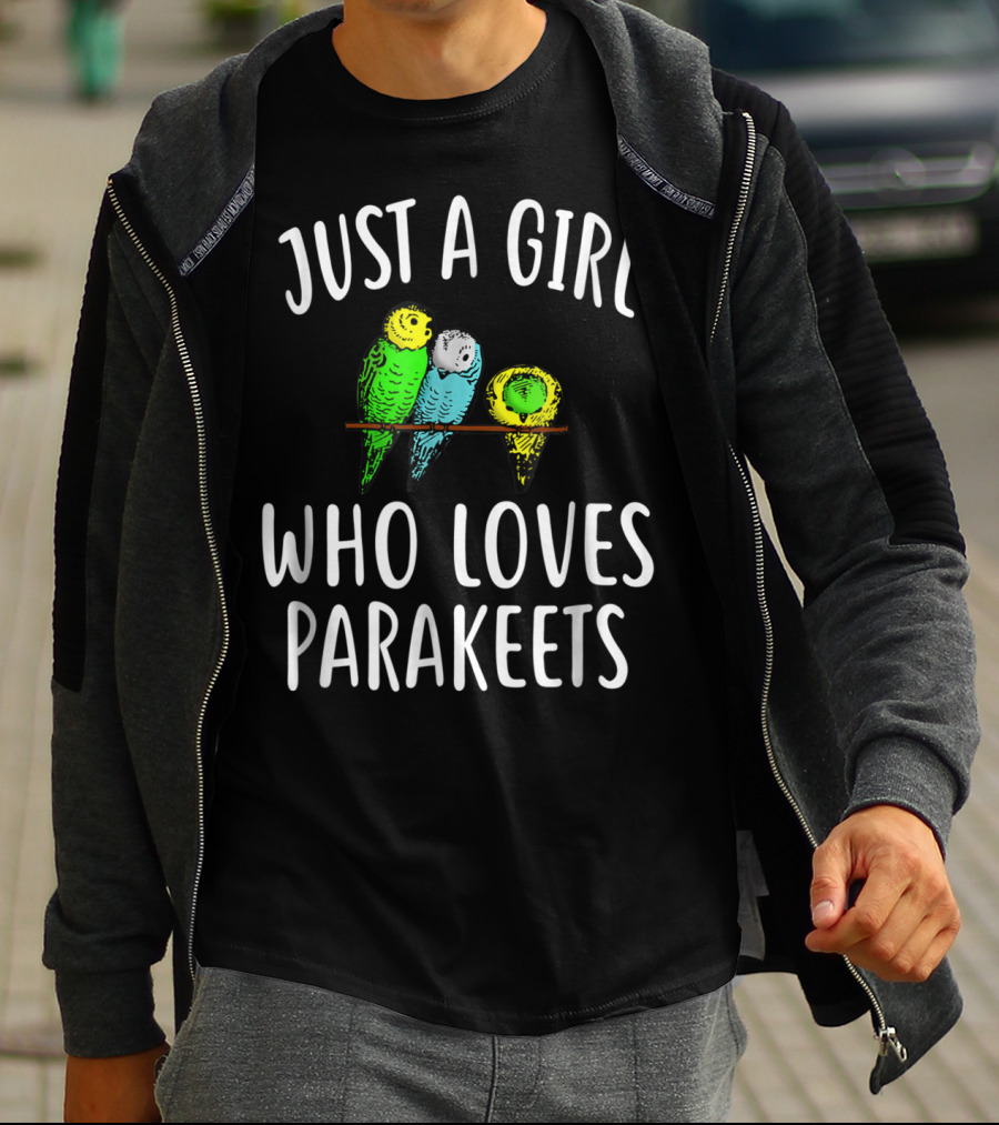 Just A Girl Who Loves Parakeets T-Shirt