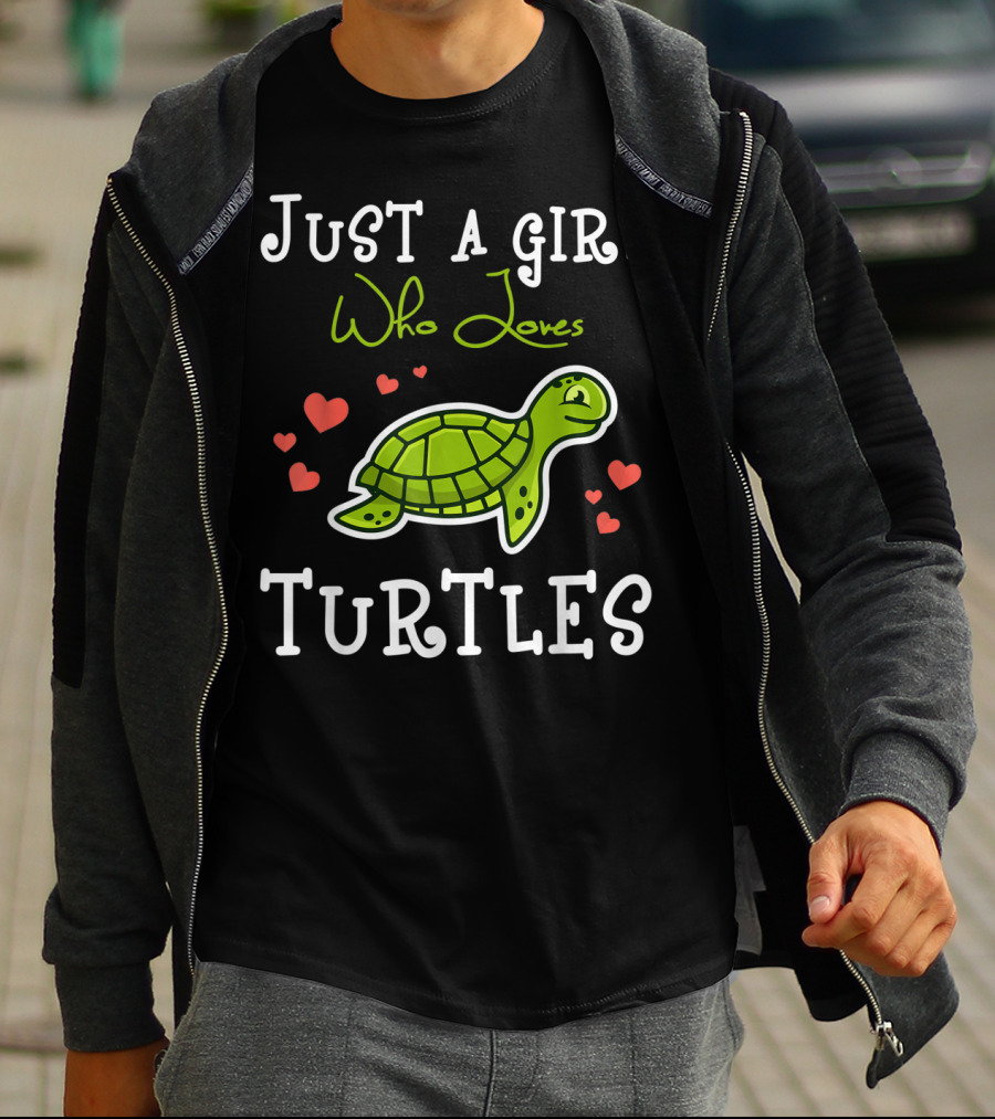 Just A Girl Who Loves Turtles With Heart Accents And Green Turtle T-Shirt