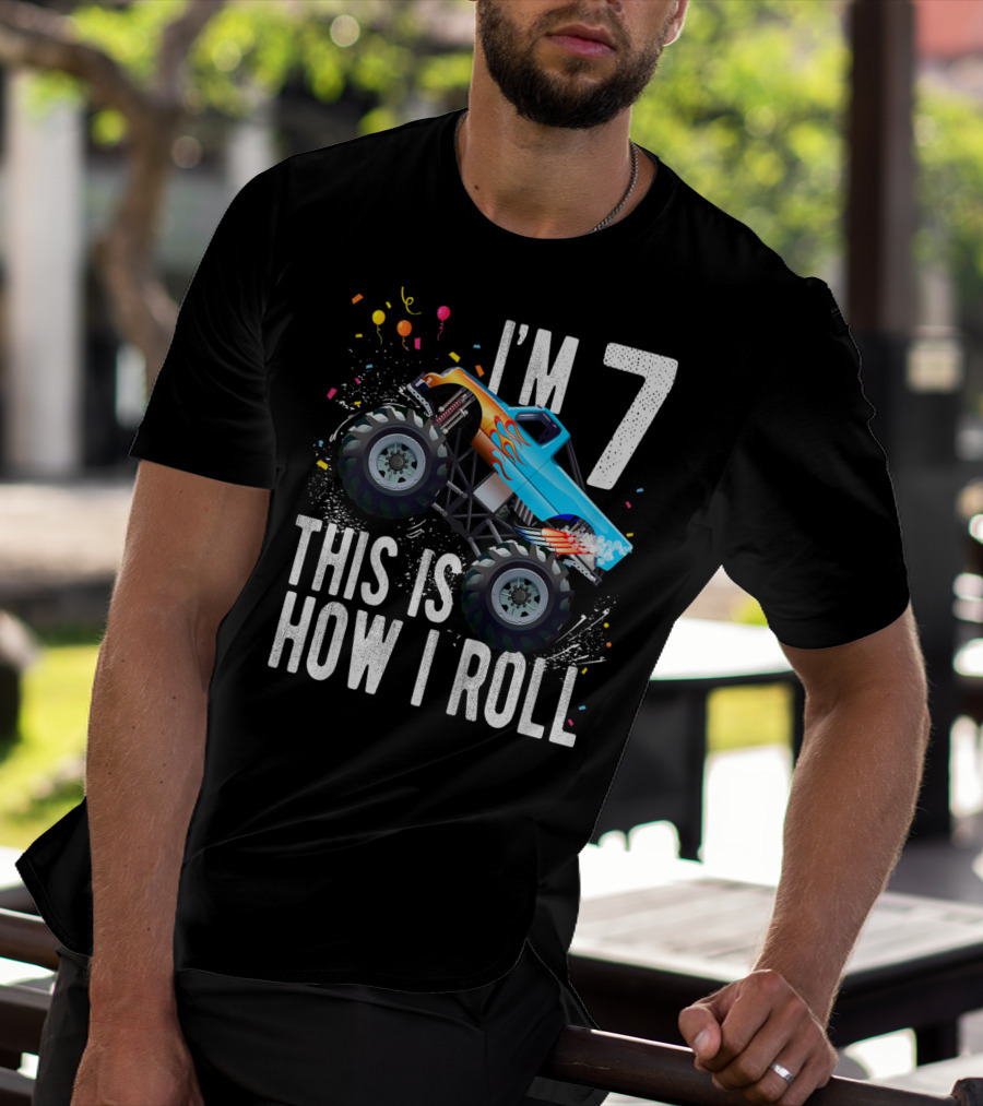 I'm 7 This Is How I Roll Monster Truck Birthday Boy T-Shirt