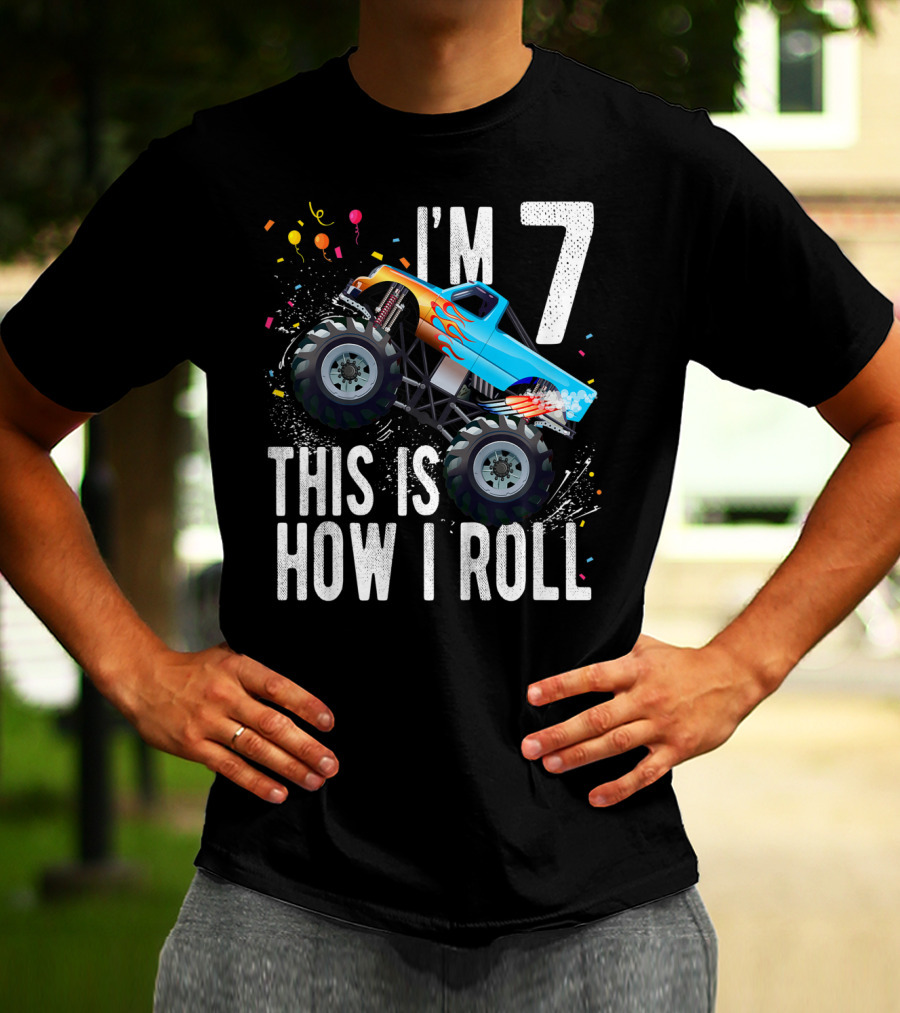 I'm 7 This Is How I Roll Monster Truck Birthday Boy T-Shirt