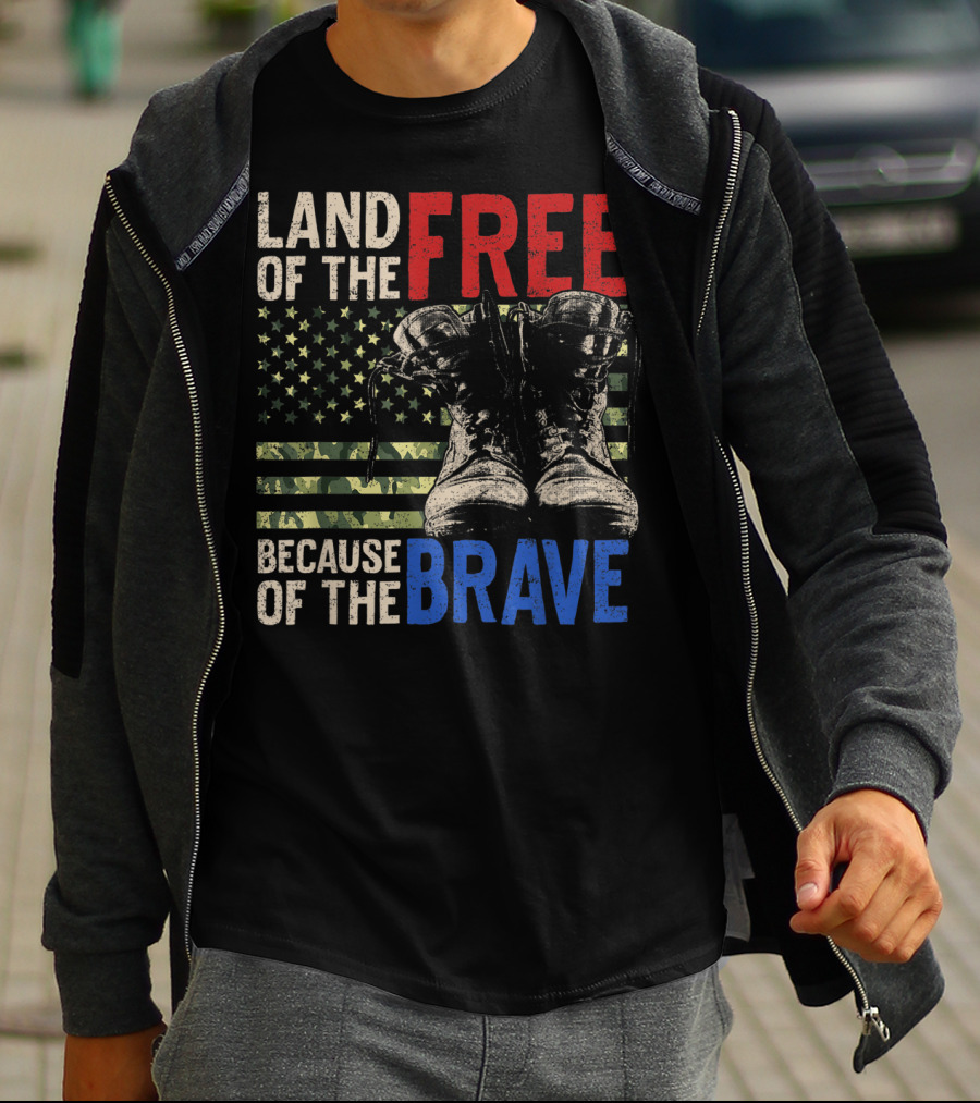 Land Of The Free Because Of The Brave American Flag And Military Boots T-Shirt