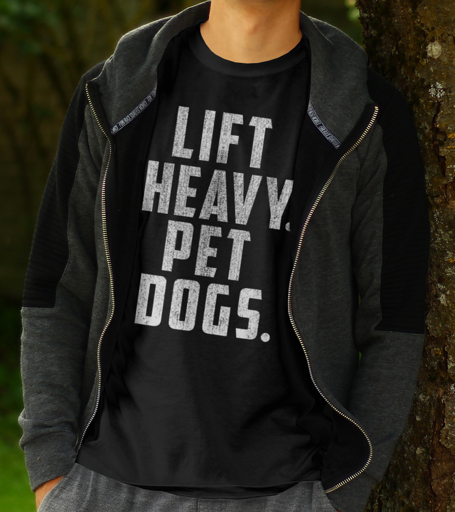 Lift Heavy Pet Dogs Gym Workout For Weightlifting Enthusiasts Who Love Animals T-Shirt