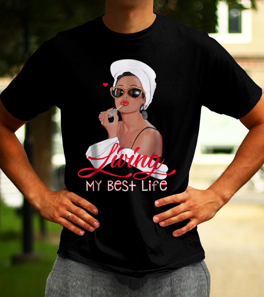 Living My Best Life Awesome For Girl Retro Glam T-Shirt
