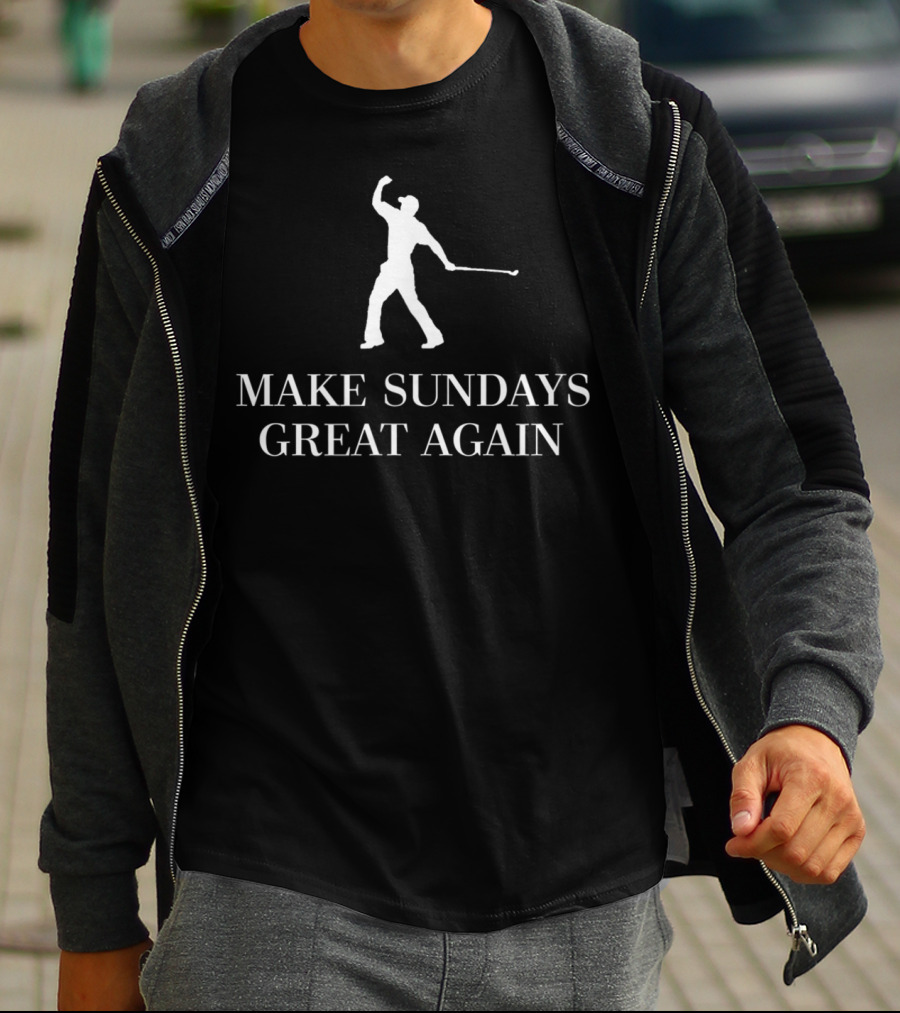 MAKE SUNDAYS GREAT AGAIN Golf T-Shirt