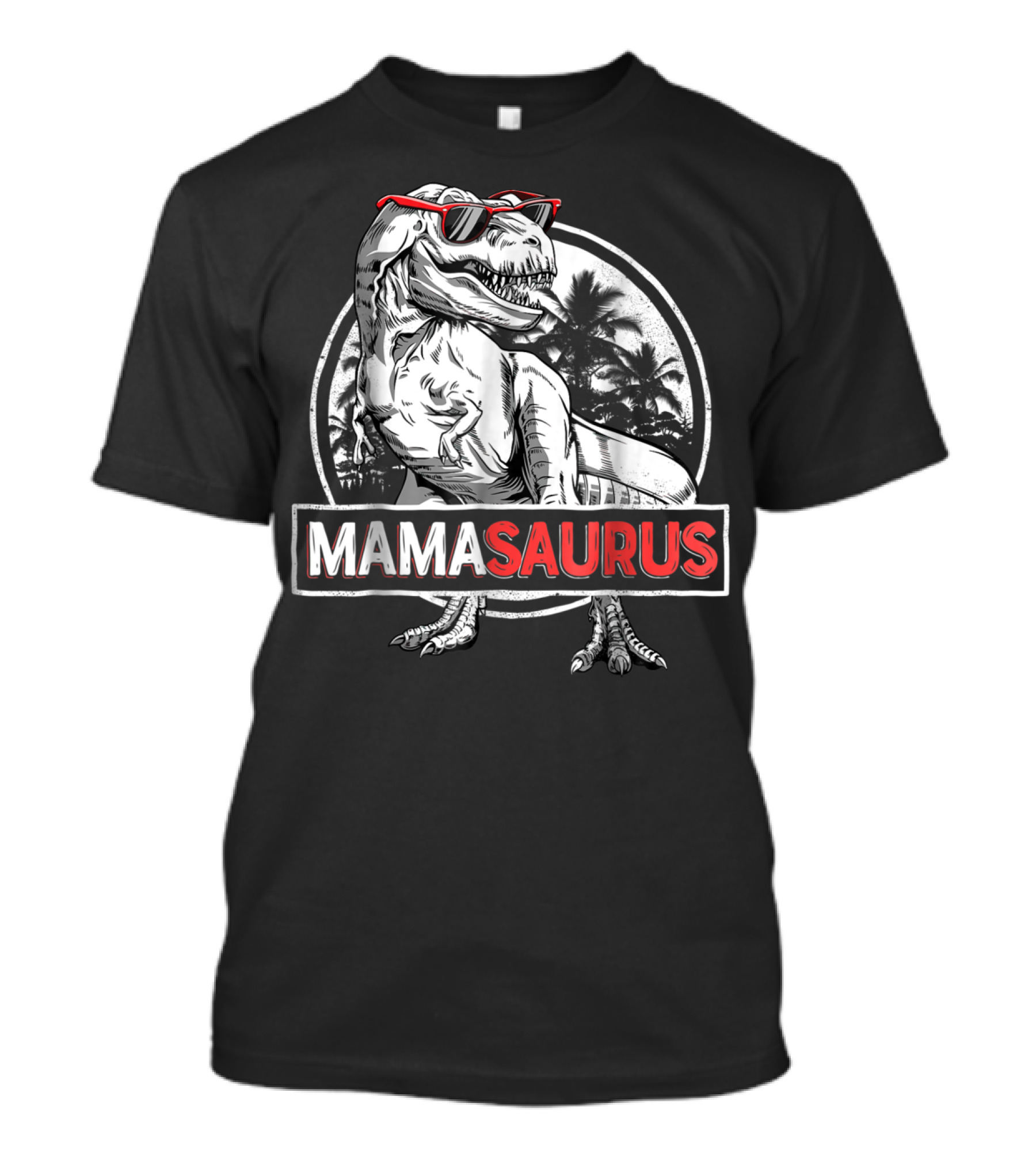 Mamasaurus Rex Dinosaur With Sunglasses And Palm Trees T-Shirt