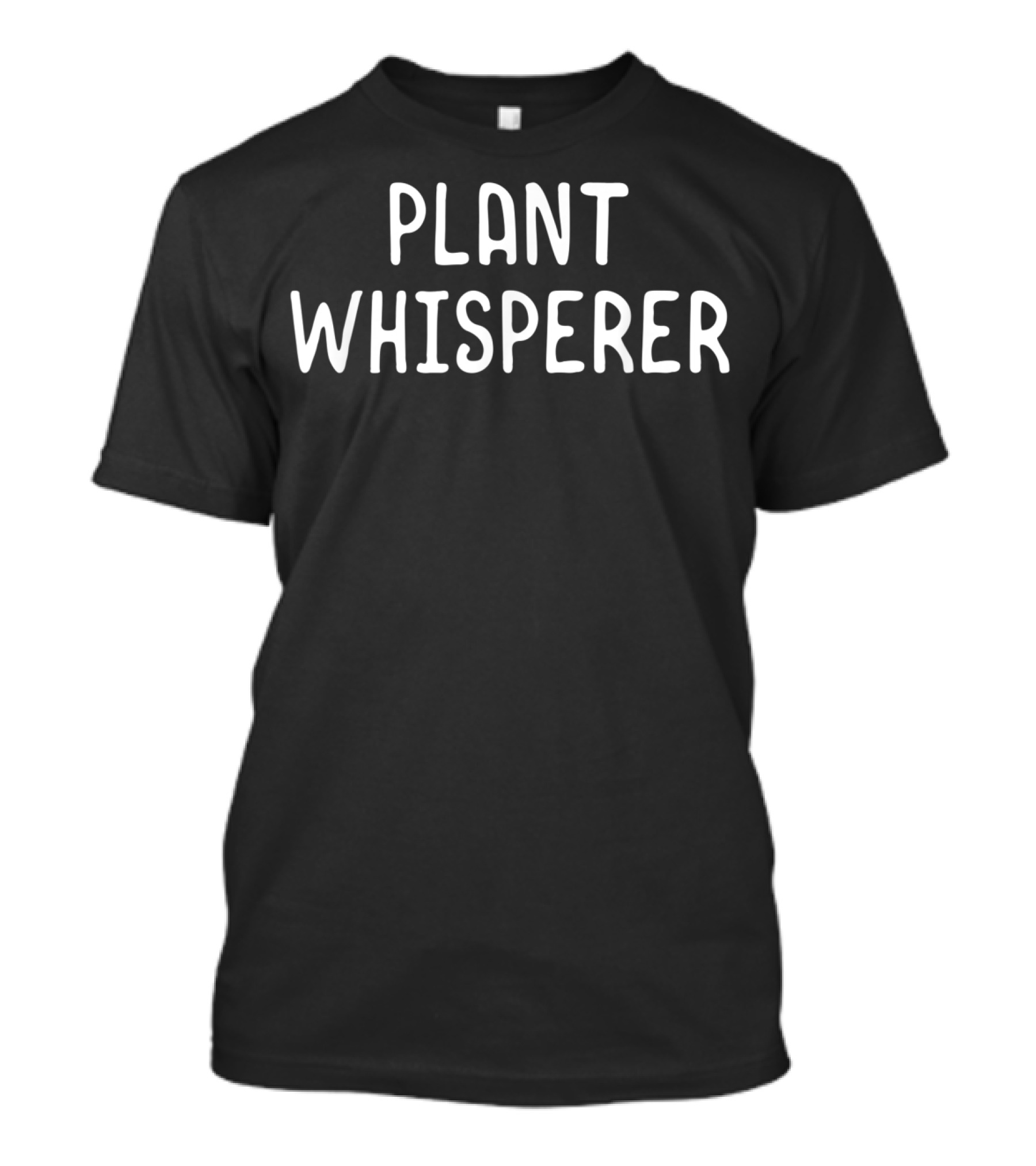 Plant Whisperer Gardener T-Shirt