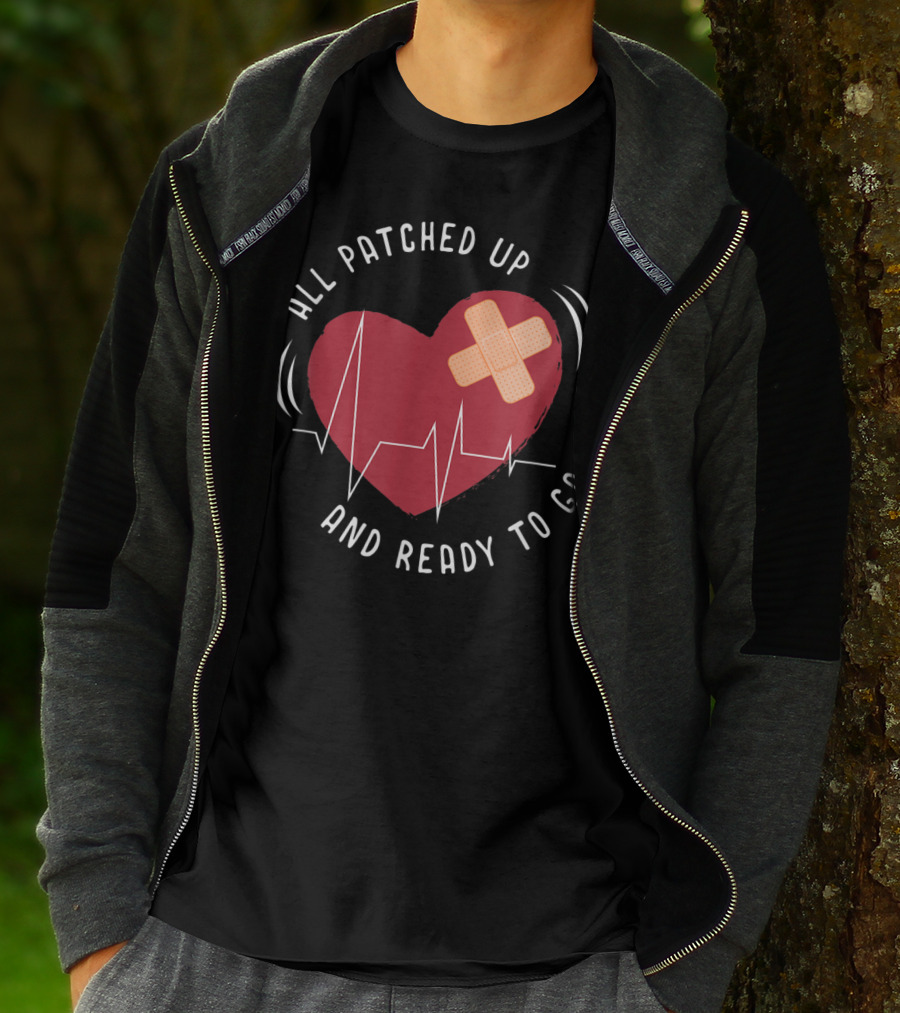 All Patched Up Heart Surgery Bypass Recovery Ready To Go T-Shirt
