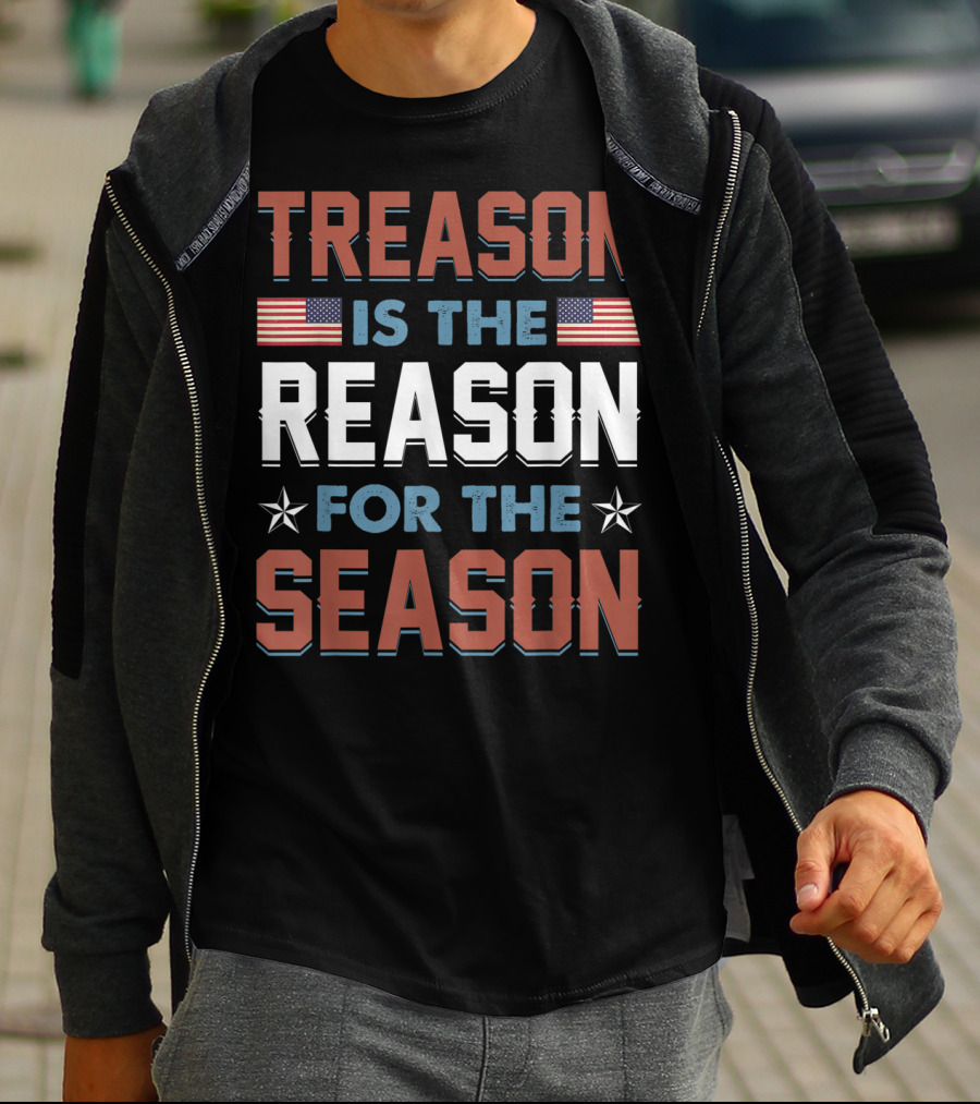 Treason Is The Reason For The Season USA Flag Stars T-Shirt
