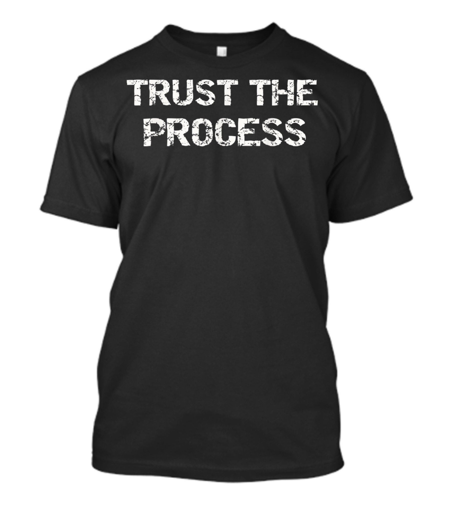 Trust The Process Distressed Typography Motivation T-Shirt