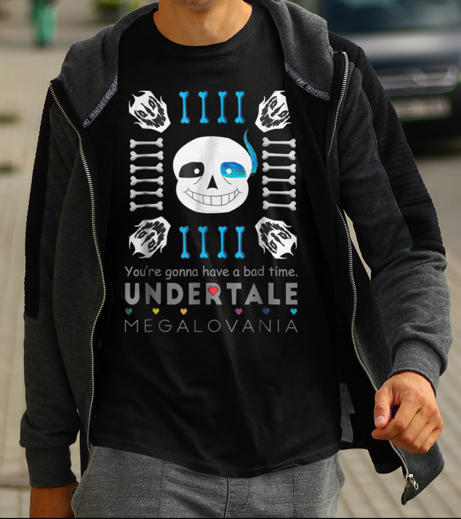 You're Gonna Have A Bad Time Undertale Megalovania Sans T-Shirt