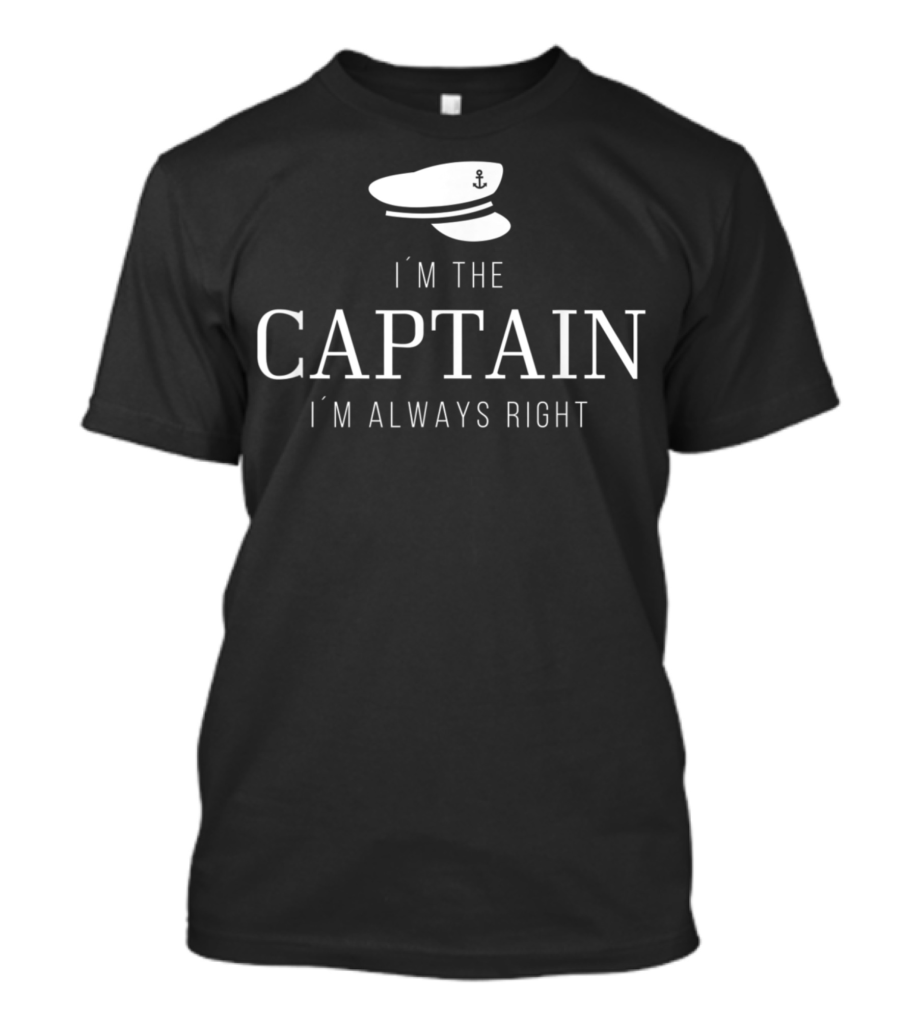 I'm The Captain I'm Always Right Boating Captain's Hat T-Shirt