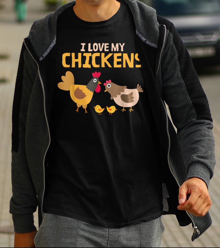 I Love My Chickens Hen Lovers With Cute Rooster And Chicks T-Shirt