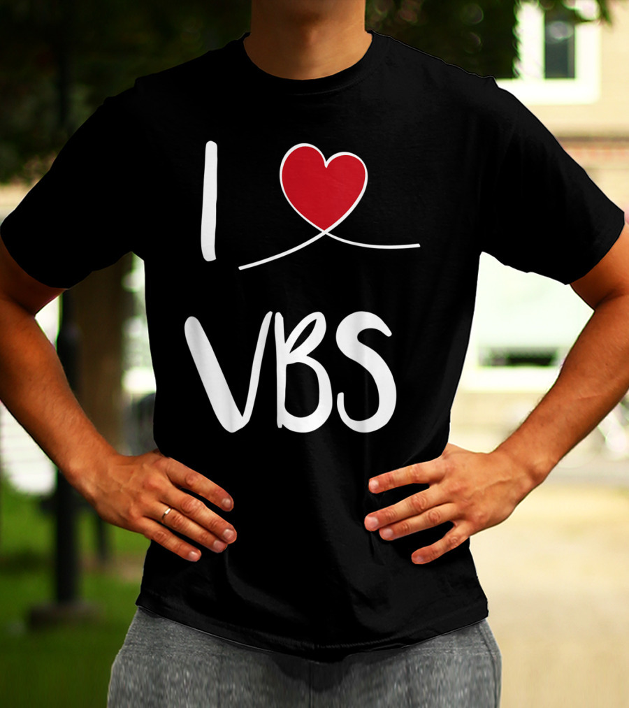 I Love VBS Cute Christian Vacation Bible School T-Shirt