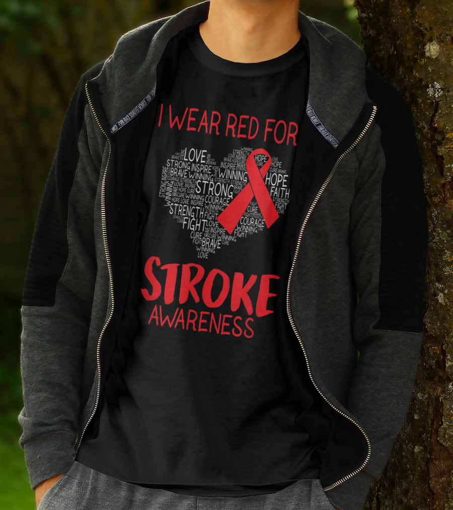 I Wear Red For Stroke Awareness Heart Ribbon Hope Love Courage T-Shirt