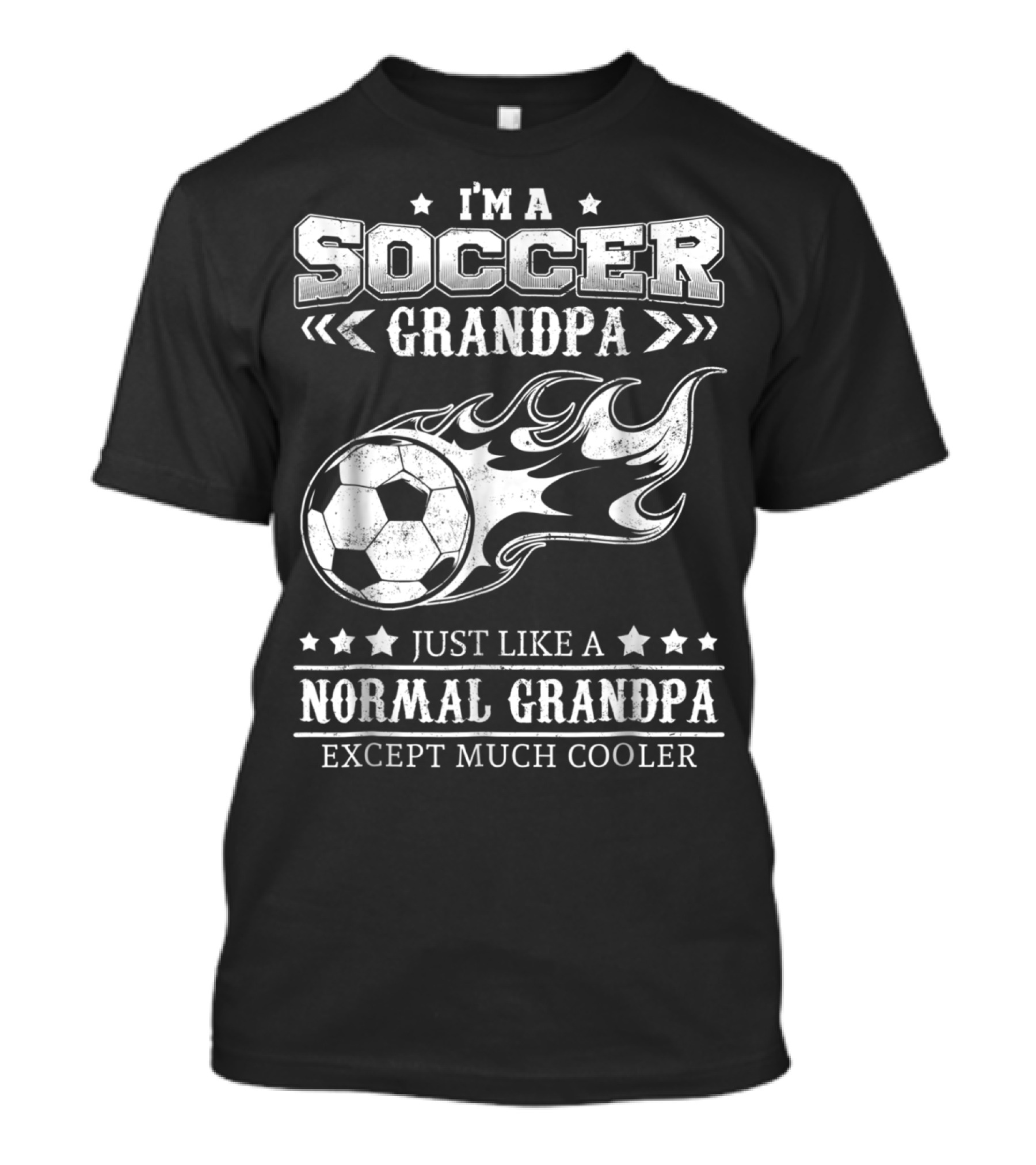 I'm A Soccer Grandpa Just Like A Normal Grandpa Except Much Cooler T-Shirt