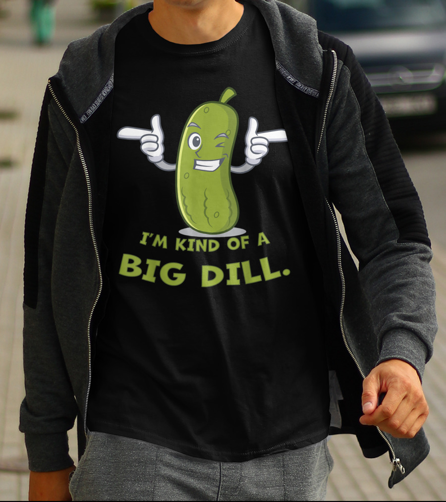 I'm Kind Of A Big Dill Pickle Winking Cartoon T-Shirt