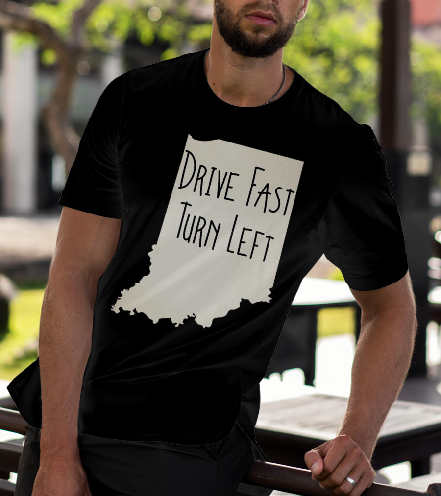 Indiana Drive Fast Turn Left Racing Outline T-Shirt