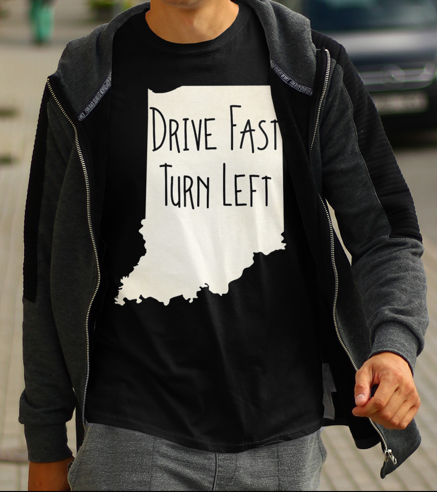 Indiana Drive Fast Turn Left Racing Outline T-Shirt