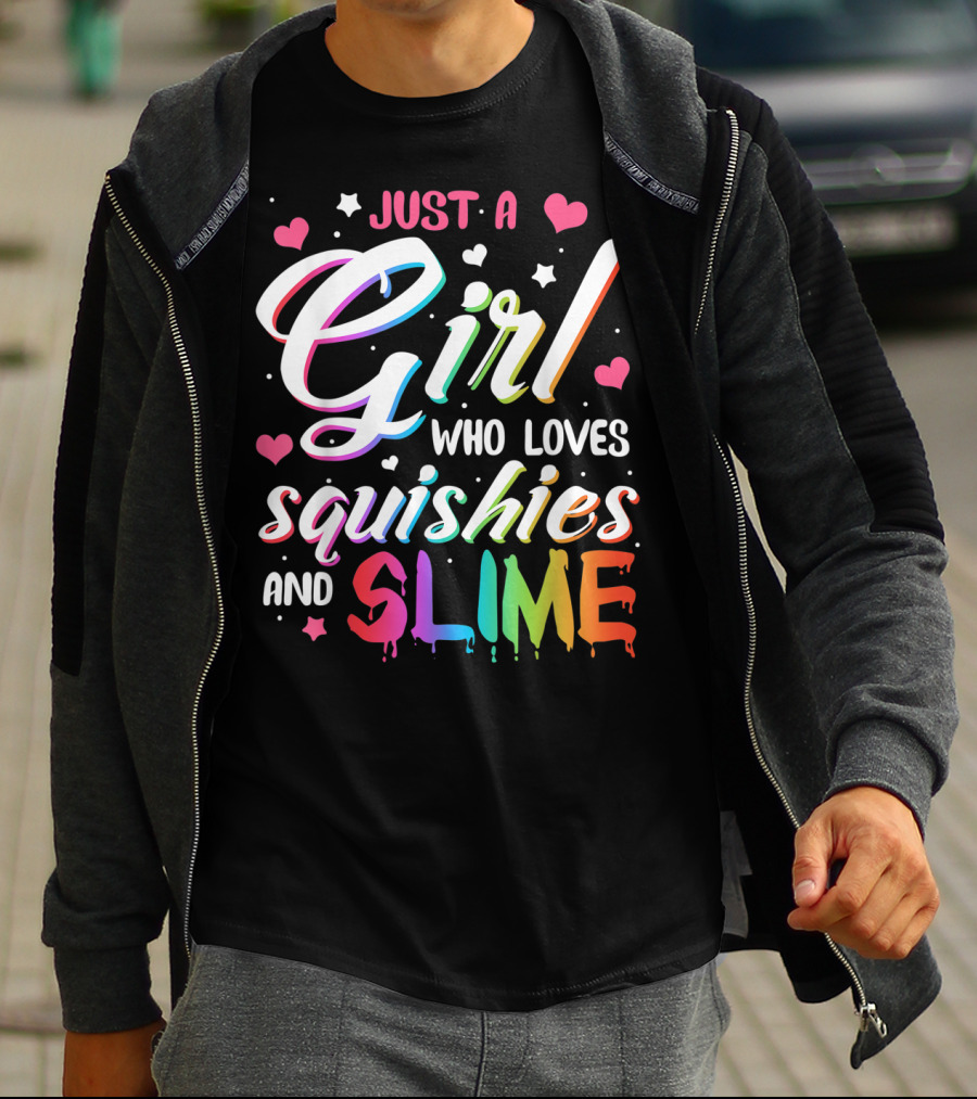 Just A Girl Who Loves Squishies And Slime Hearts Stars T-Shirt
